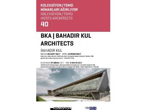 ’Bahadır Kul Mimarlık’ sergisi Ankara’da açılacak