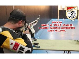 Aydın’da havalı ve ateşli silahlar antrenörlük kursu açılıyor