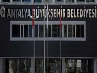 Antalya Büyükşehir Belediyesi'ne operasyon!