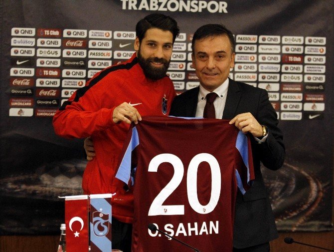 Olcay Şahan Trabzonspor’a imzayı attı
