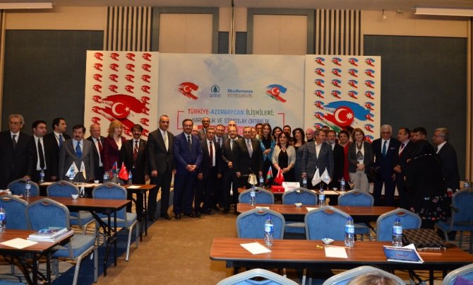 Türkiye-Azerbaycan İlişkileri sempozyumu yapıldı