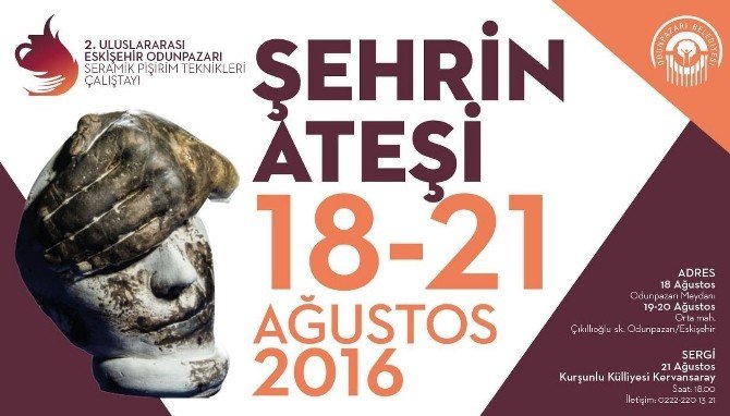 Uluslararası Eskişehir Odunpazarı Seramik Pişirim Çalıştayı başlıyor