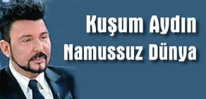Kuşum Aydın - Namussuz Dünya