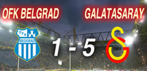 OFK Belgrad 1- 5 Galatasaray Maçın Golleri