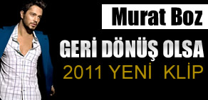 Murat Boz - Geri Dönüş Olsa - Klip